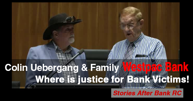 Colin Uebergang - Failed Royal Commission Banking Victims Stories