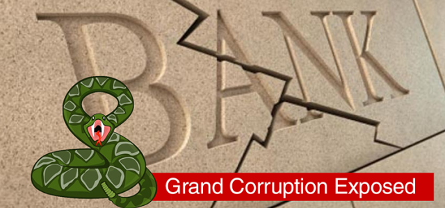 Systemic & Grand Corruption Enables Bad Banking
